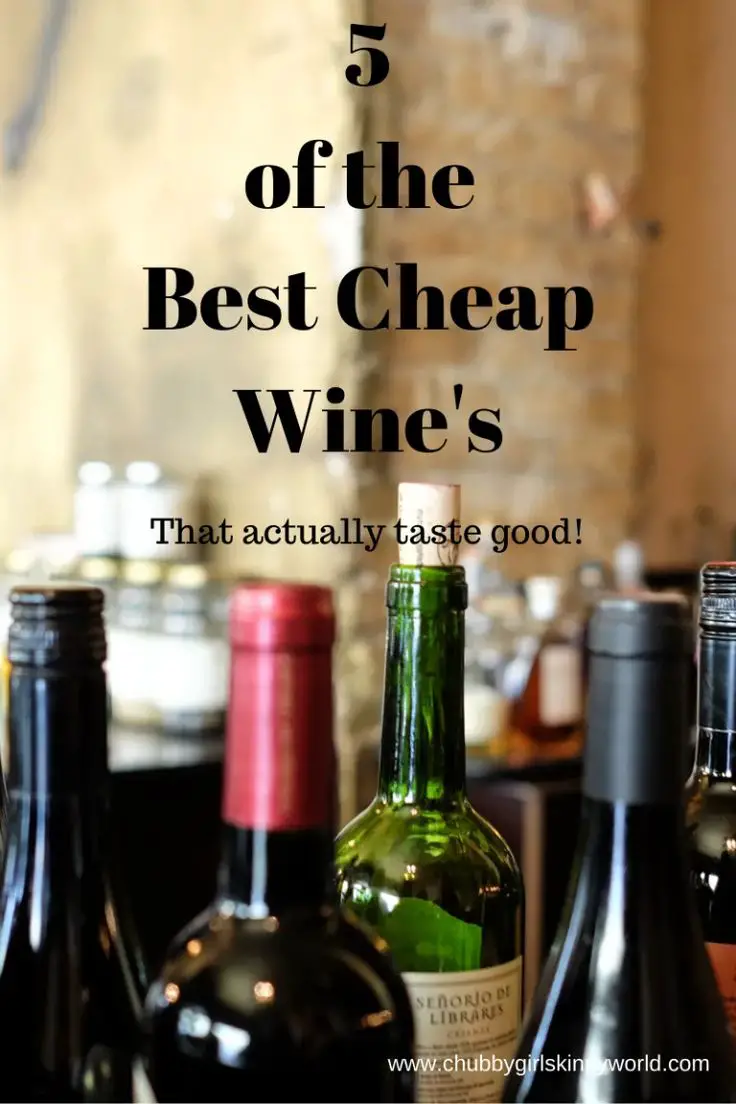 5 of The Best Cheap Wines