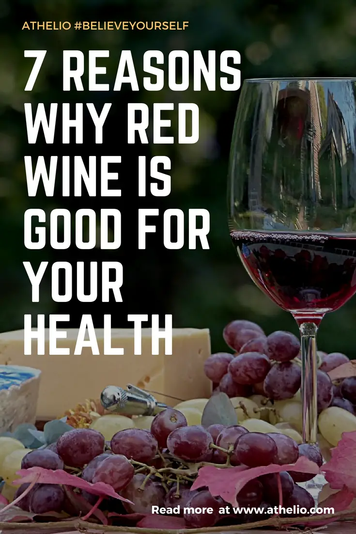 7 Reasons Why Red Wine is Good for Your Health