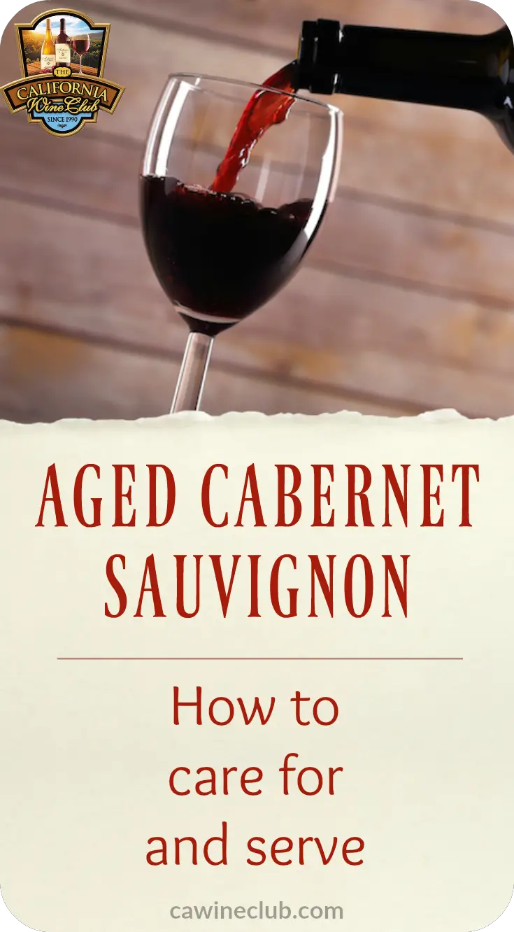 Aged Cabernet Sauvignon: How To Care &  Serve