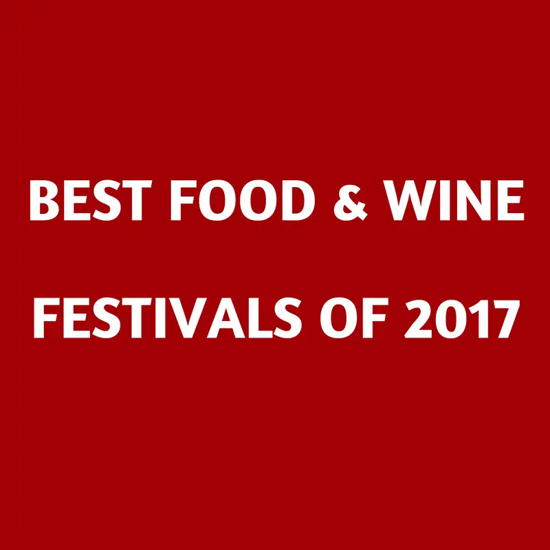 Best Food and Wine Festivals 2017