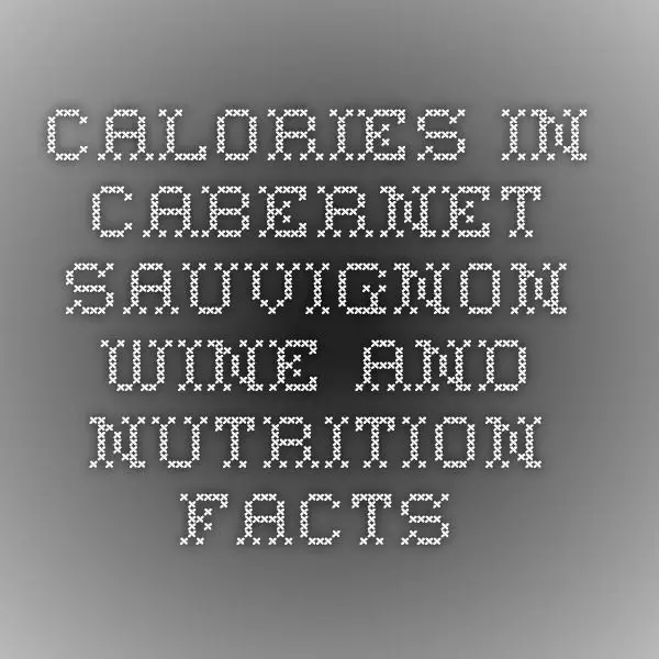 Calories in Cabernet Sauvignon Wine and Nutrition Facts