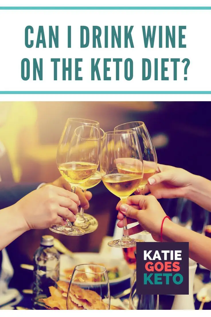 Can I Drink Wine on the Keto Diet? (And How Much?!) in ...