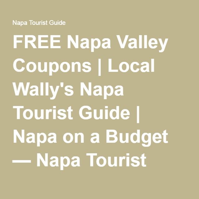 FREE Winery Coupons, Napa on a Budget from Local Wally