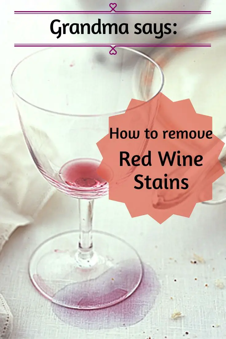 Grandma Says: How To Remove Red Wine Stains