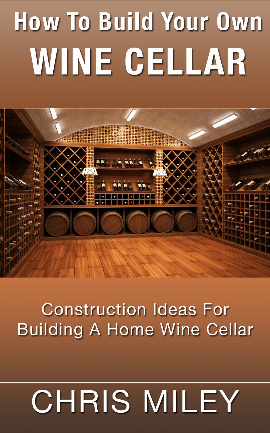 How To Build Your Own Wine Cellar book cover