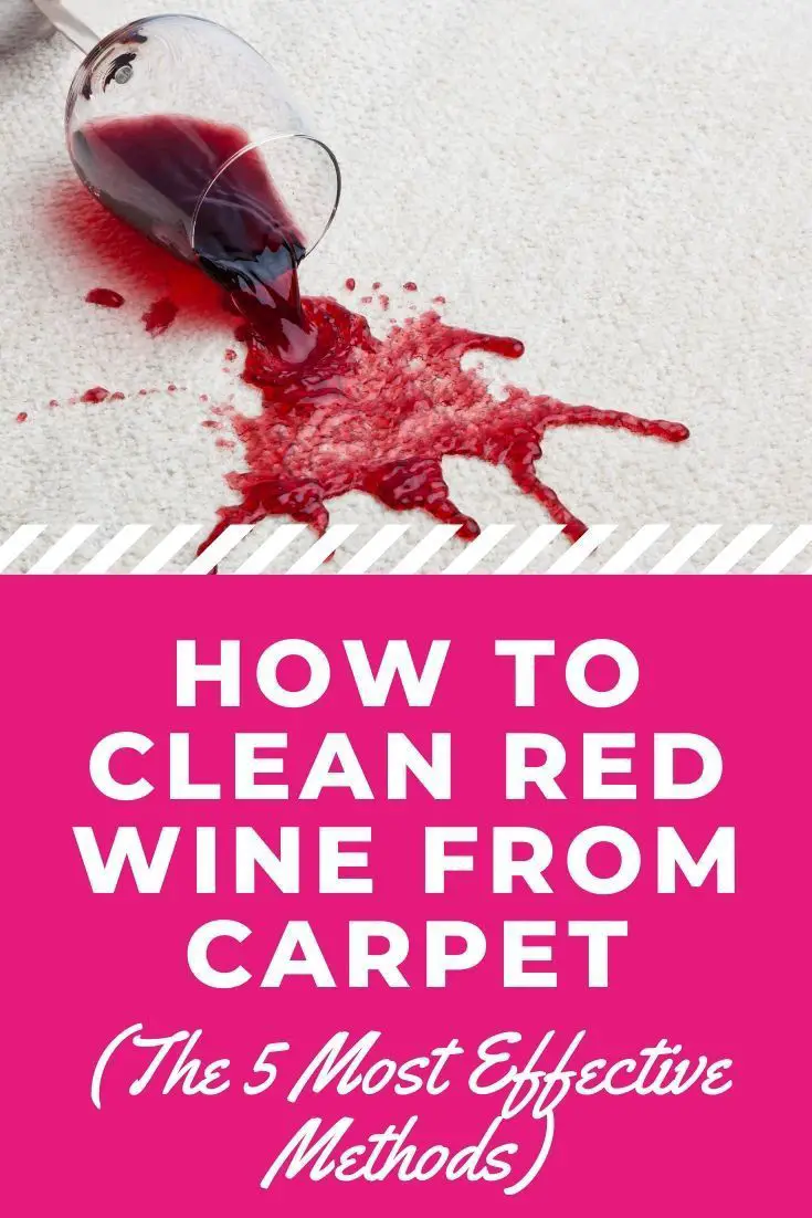 How to Clean Red Wine from Carpet (The 5 Most Effective ...