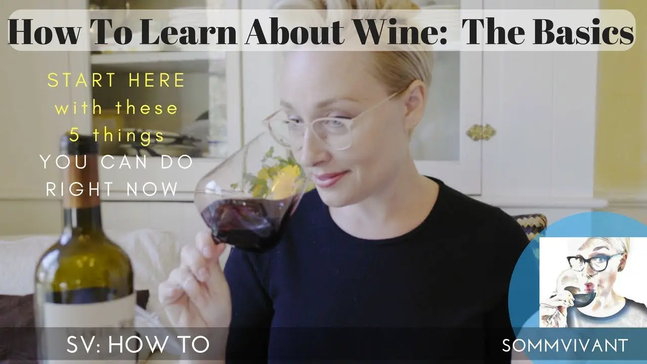 HOW TO LEARN ABOUT WINE: THE 5 SIMPLE THINGS YOU CAN DO TO ...
