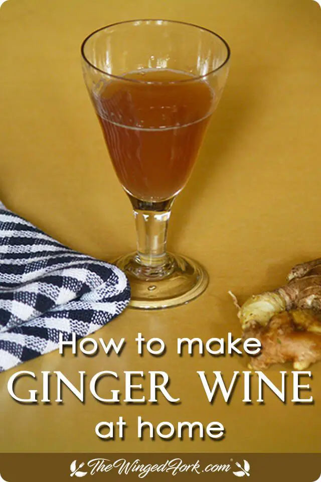 How to make Ginger Wine At Home