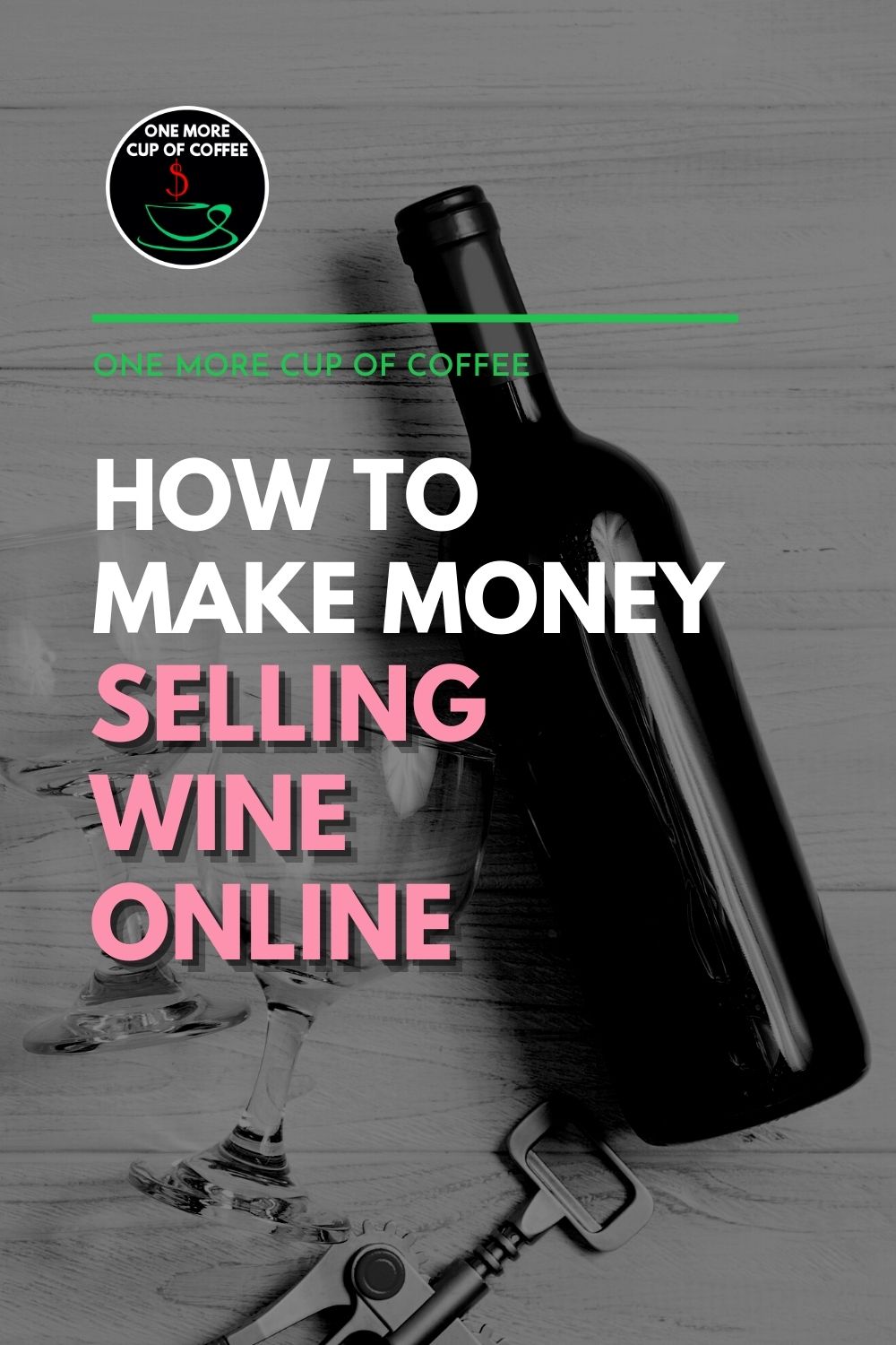 How To Make Money Selling Wine Online