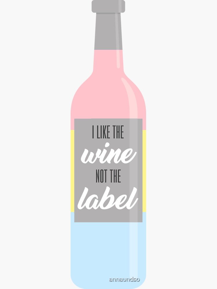 " i like the wine, not the label"  Sticker by annaundso ...