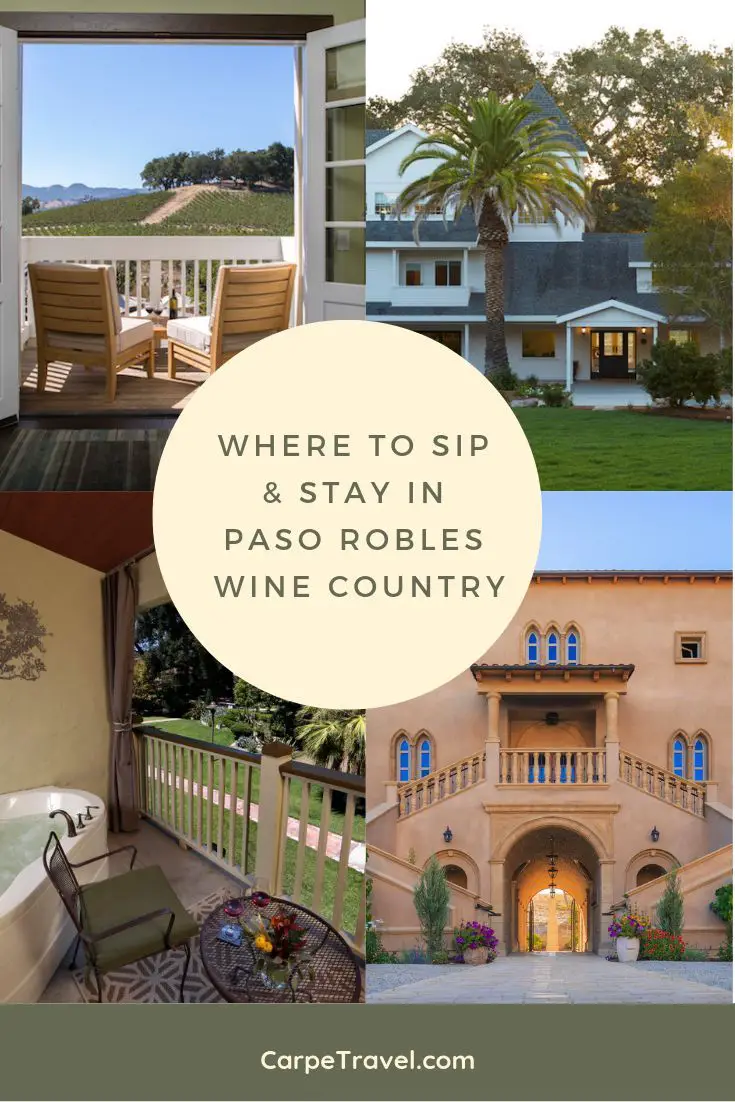 Looking for where to stay and sip in Paso Robles ...