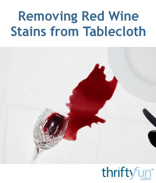 Removing Red Wine Stains from Tablecloth