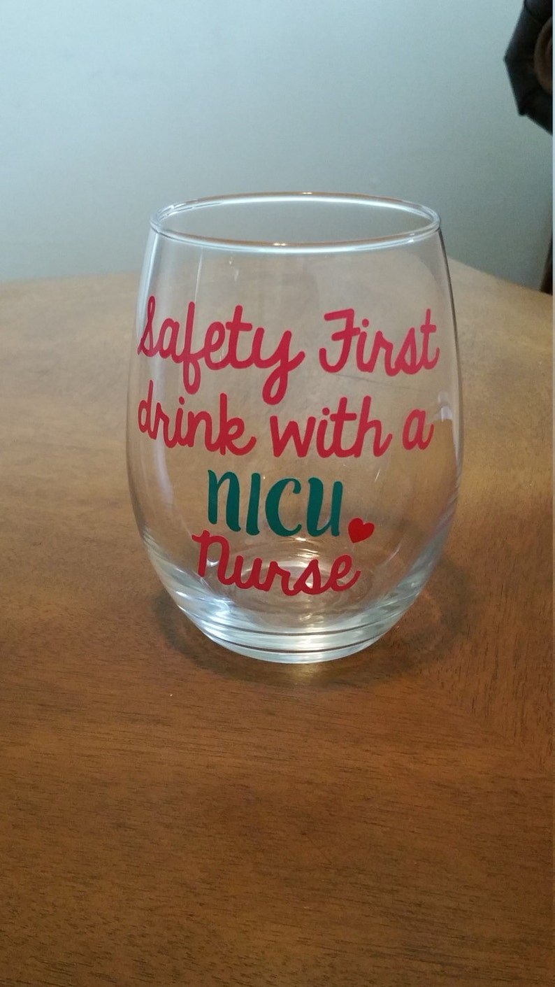 Safety First Drink with a Nurse Wine Glass Stemless Wine