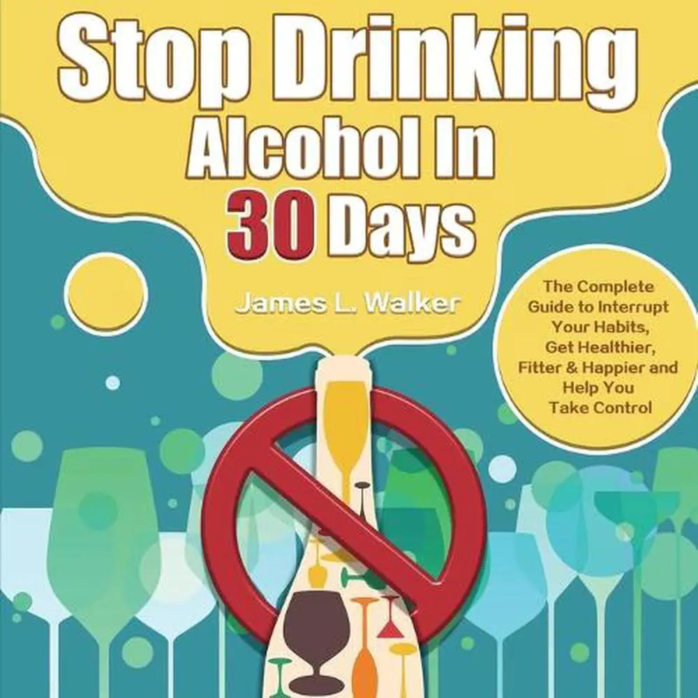 Stop Drinking Alcohol in 30 Days by Walker James Walker (English ...
