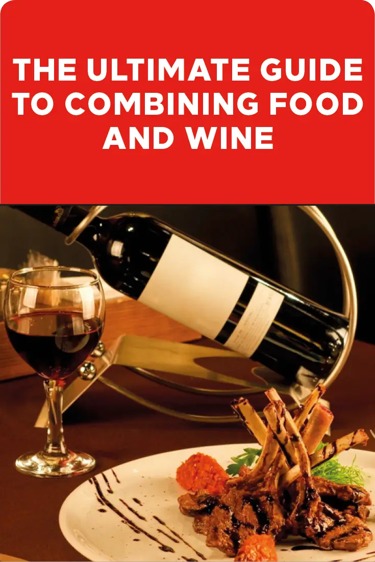 The ultimate guide to combining food and wine The rule ...