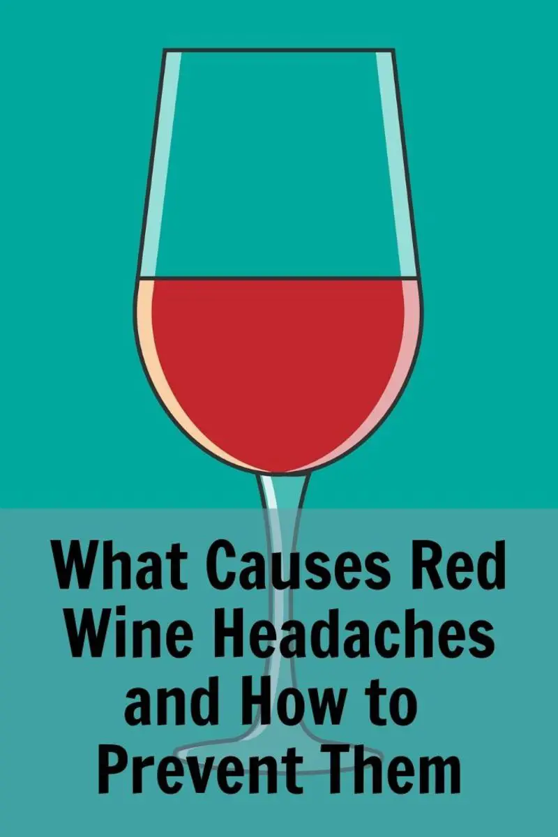 What Causes Red Wine Headaches and How to Prevent Them ...